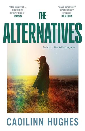 The Alternatives by Caoilinn Hughes