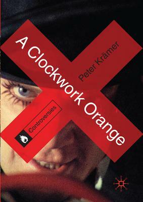 A Clockwork Orange by Peter Kramer