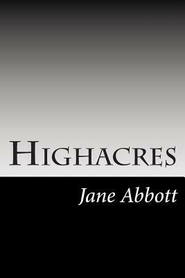 Highacres by Jane Abbott