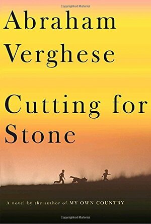 Cutting for Stone by Abraham Verghese