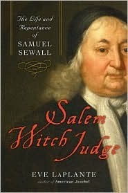 Salem Witch Judge: The Life and Repentance of Samuel Sewall by Eve LaPlante