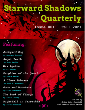 Starward Shadows Quarterly Issue 001 - Fall 2021 by Desmond Rhae Harris, Erica Ciko Campbell