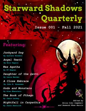 Starward Shadows Quarterly Issue 001 - Fall 2021 by Erica Ciko Campbell, Desmond Rhae Harris