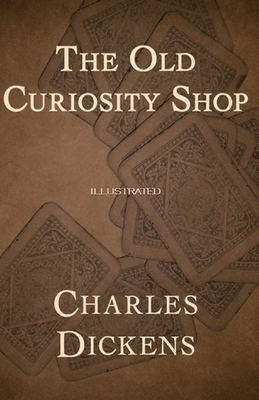 The Old Curiosity Shop Illustrated by Charles Dickens