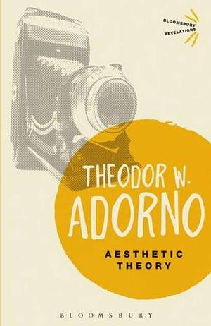 Aesthetic Theory by Theodor W. Adorno