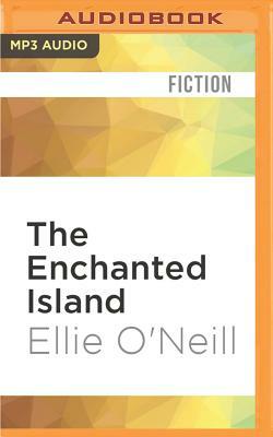 The Enchanted Island by Ellie O'Neill
