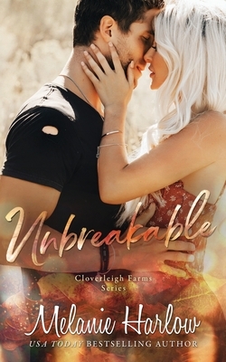 Unbreakable by Melanie Harlow