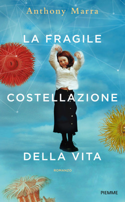 La fragile costellazione della vita by Laura Prandino, Anthony Marra