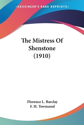 The Mistress Of Shenstone (1910) by Florence L. Barclay