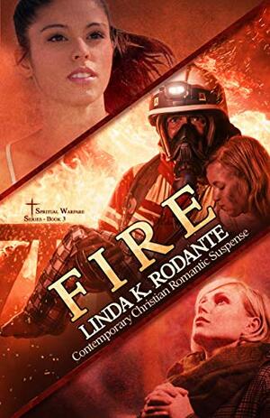 FIRE by Linda K. Rodante