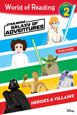 Star Wars Galaxy of Adventures: Heroes & Villains by Lucasfilm Press