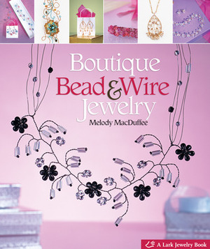 Boutique BeadWire Jewelry by Melody MacDuffee