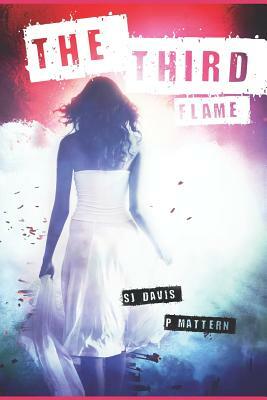 The Third Flame by P. Mattern, S.J. Davis