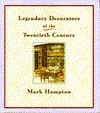 Legendary Decorators of the Twentieth Century by Mark Hampton