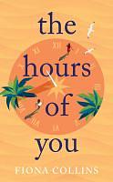 The Hours of You by Fiona Collins