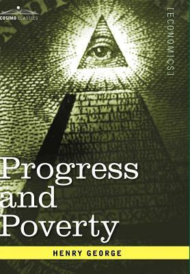 Progress and Poverty by Henry George