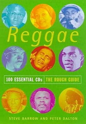 Reggae: 100 Essential CDs by Steve Barrow, Peter Dalton