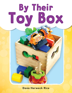 By Their Toy Box by Dona Herweck Rice