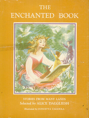 The Enchanted Book: Stories From Many Lands by Concetta Cacciola, Alice Dalgliesh