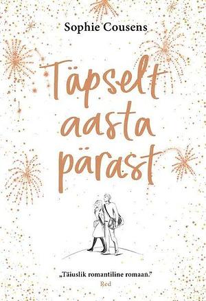 Täpselt aasta pärast by Tiina Viil, Sophie Cousens