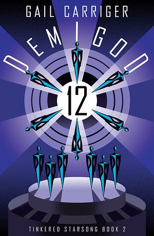 Demigod 12 by Gail Carriger