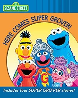 Here Comes Super Grover! by Sara Berger