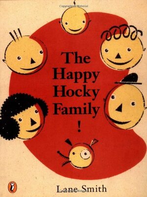 The Happy Hocky Family by Lane Smith