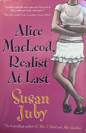 Alice Macleod Realist At Last by Susan Juby