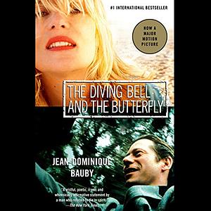 The Diving Bell and the Butterfly by Jean-Dominique Bauby