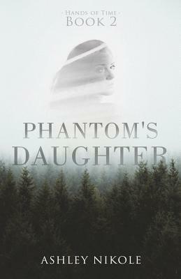 Phantom's Daughter by Ashley Nikole