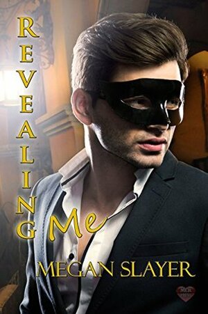 Revealing Me by Megan Slayer