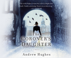 The Coroner's Daughter by Andrew Hughes