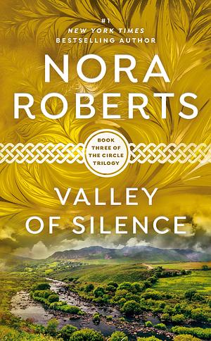 Valley Of Silence by Nora Roberts