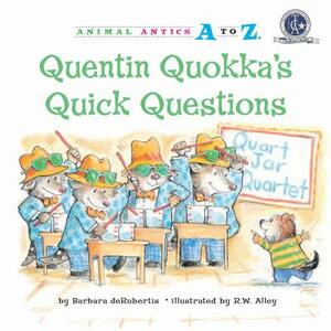 Quentin Quokka's Quick Questions by Barbara deRubertis