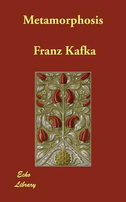 Metamorphosis by Franz Kafka