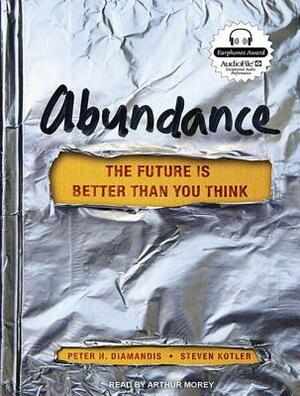 Abundance: The Future Is Better Than You Think by Steven Kotler, Peter H. Diamandis