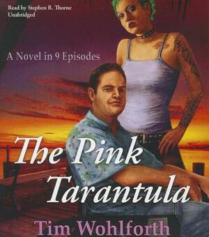 The Pink Tarantula by Tim Wohlforth