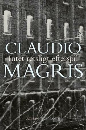 intet retsligt efterspil by Claudio Magris