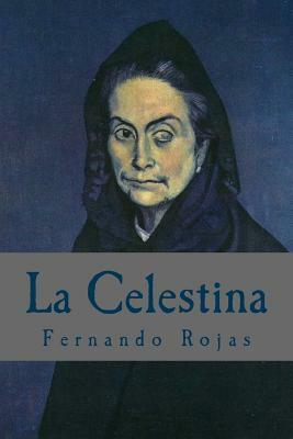 La Celestina by Fernando de Rojas