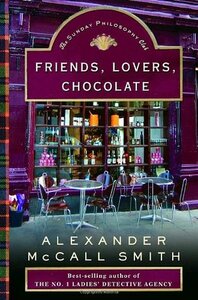 Friends, Lovers, Chocolate by Alexander McCall Smith