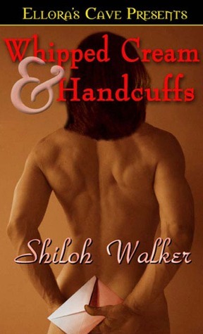 Whipped Cream and Handcuffs by Shiloh Walker