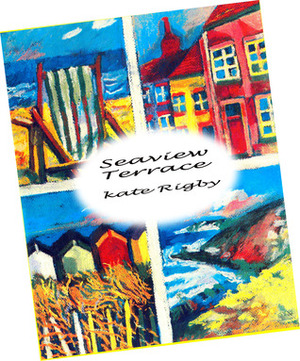 Seaview Terrace by Kate Rigby