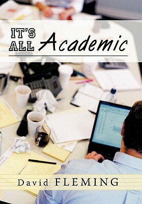 It's All Academic by David Fleming