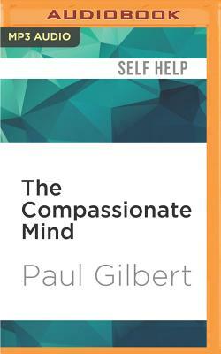 The Compassionate Mind by Paul Gilbert