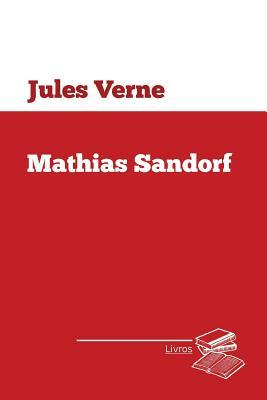 Mathias Sandorf by Jules Verne