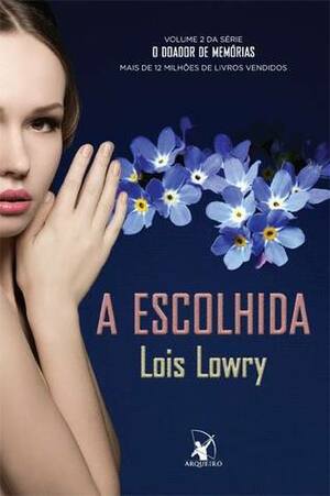 A Escolhida by Lois Lowry