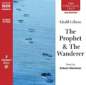 The Prophet and the Wanderer by Kahlil Gibran