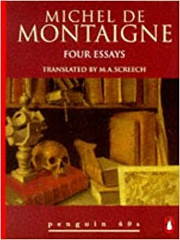 Four Essays by Michel de Montaigne