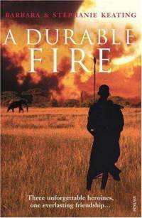 A Durable Fire by Stephanie Keating, Barbara Keating