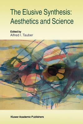 The Elusive Synthesis: Aesthetics and Science by 